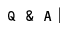 Ｑ＆Ａ
